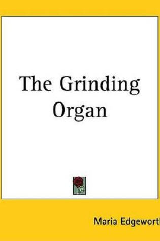Cover of The Grinding Organ