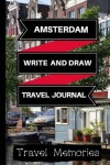 Book cover for Amsterdam Write and Draw Travel Journal