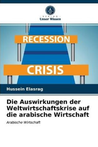 Cover of Die Auswirkungen der Weltwirtschaftskrise auf die arabische Wirtschaft