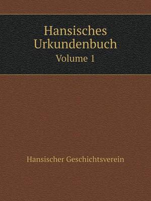 Book cover for Hansisches Urkundenbuch Volume 1