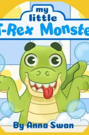 Cover of My little T-Rex Monster