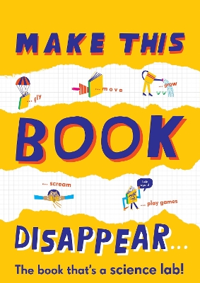 Book cover for Make This Book Disappear (The book that's a science lab!)