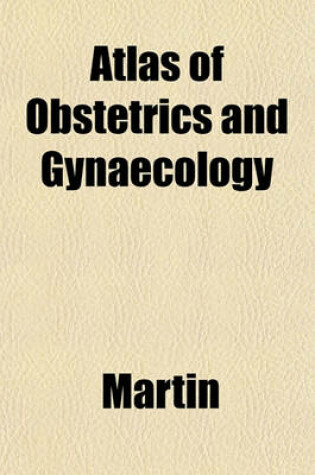 Cover of Atlas of Obstetrics and Gynaecology