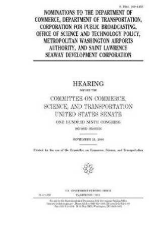 Cover of Nominations to the Department of Commerce, Department of Transportation, Corporation for Public Broadcasting, Office of Science and Technology Policy, Metropolitan Washington Airports Authority, and Saint Lawrence Seaway Development Corporation