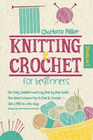 Cover of Knitting and Crochet For Beginners