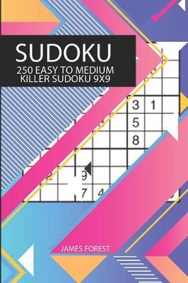 Book cover for 250 Easy to Medium Killer Sudoku 9x9