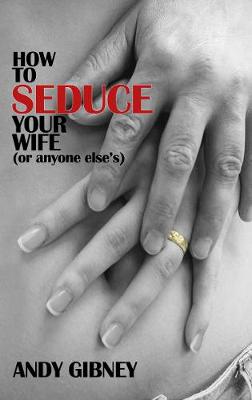 Book cover for How to Seduce Your Wife