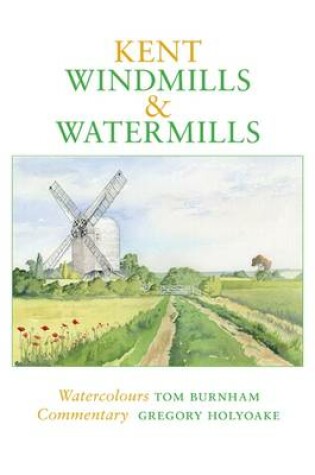 Cover of Kent Windmills & Watermills