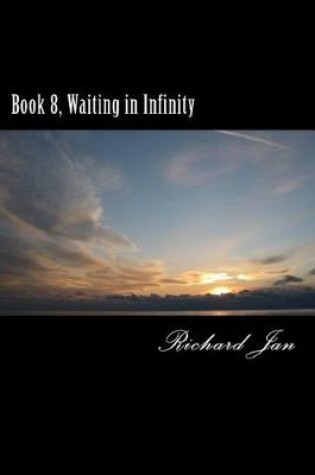 Cover of Book 8, Waiting in Infinity