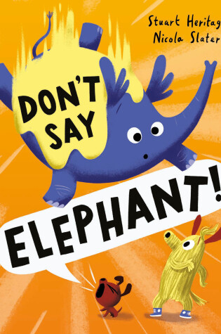 Cover of Don't Say Elephant!