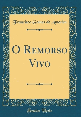 Book cover for O Remorso Vivo (Classic Reprint)