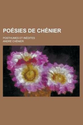 Cover of Poesies de Chenier; Posthumes Et Inedites