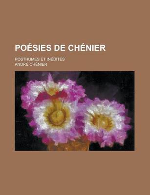 Book cover for Poesies de Chenier; Posthumes Et Inedites