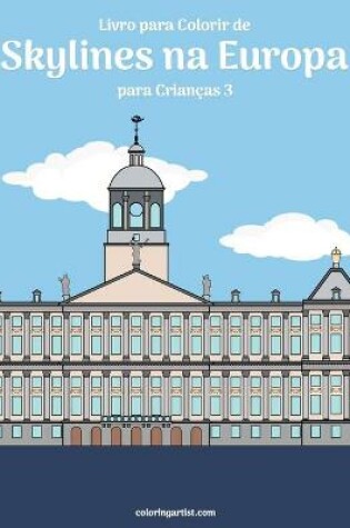Cover of Livro para Colorir de Skylines na Europa para Criancas 3