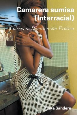 Cover of Camarera Sumisa (Interracial)