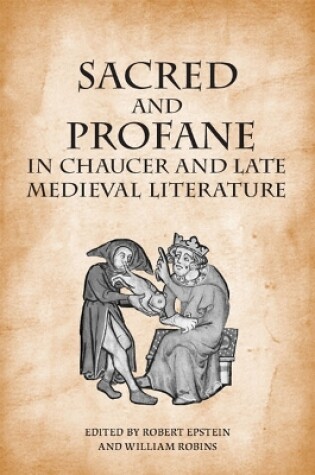 Cover of Sacred and Profane in Chaucer and Late Medieval Literature