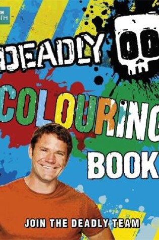 Cover of Steve Backshall's Deadly series: Deadly Colouring Book