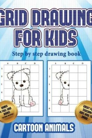 Cover of Step by step drawing book (Learn to draw cartoon animals)