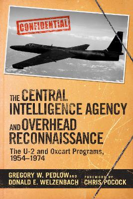 Cover of The Central Intelligence Agency and Overhead Reconnaissance