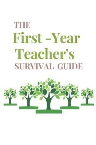 Cover of The First- Year Teacher's Survival Guide