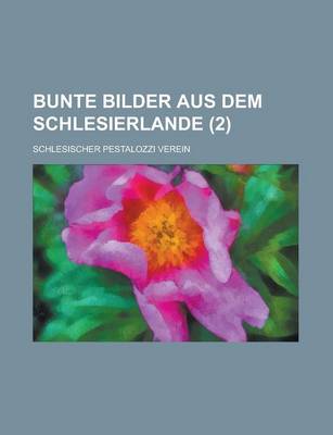 Book cover for Bunte Bilder Aus Dem Schlesierlande (2 )