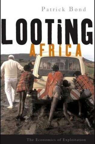 Cover of Looting Africa: The Economics of Exploitation