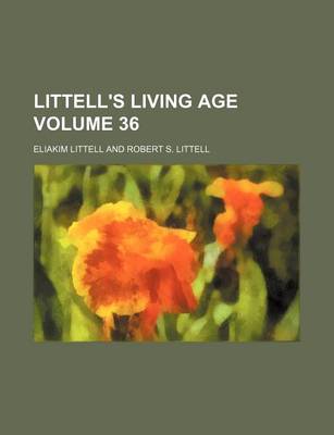 Book cover for Littell's Living Age Volume 36