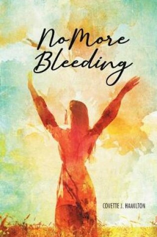 Cover of No More Bleeding