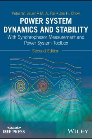 Cover of Power System Dynamics and Stability - With Synchrophasor Measurement and Power System Toolbox 2e