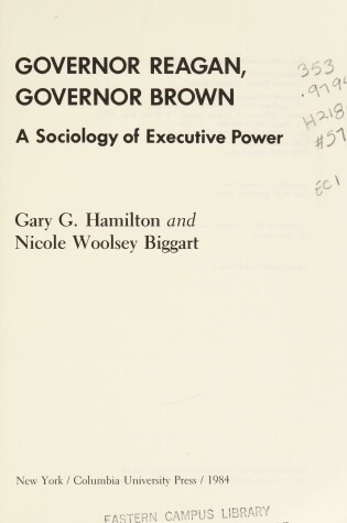 Cover of Governor Reagan, Governor Brown: a Sociology of Executive Power