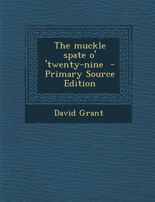 Book cover for The Muckle Spate O' 'Twenty-Nine - Primary Source Edition