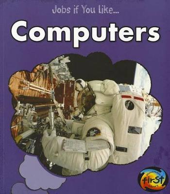 Book cover for Computers (Jobs If You Like...)