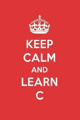 Cover of Keep Calm and Learn C