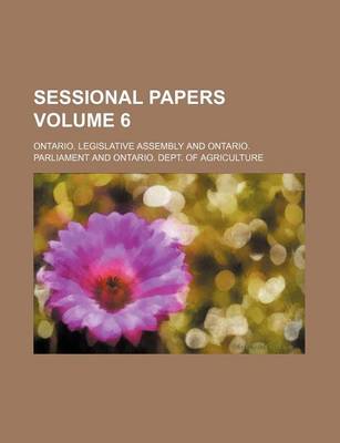 Book cover for Sessional Papers Volume 6