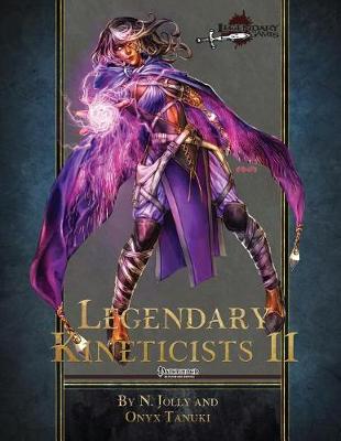 Book cover for Legendary Kineticists II