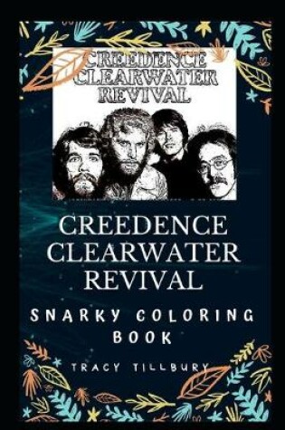 Cover of Creedence Clearwater Revival Snarky Coloring Book