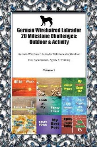 Cover of German Wirehaired Labrador 20 Milestone Challenges