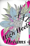 Book cover for High Heels Dreams XXL 4 - Coloring Book (Adult Coloring Book for Relax)