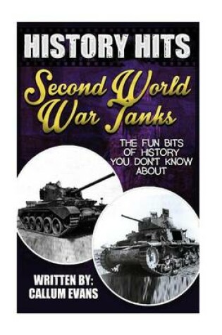 Cover of The Fun Bits of History You Don't Know about Second World War Tanks