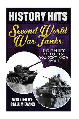 Book cover for The Fun Bits of History You Don't Know about Second World War Tanks