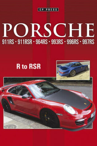 Cover of Porsche 911R 911RS 911RSR 964RS 993RS 996RS 997RS