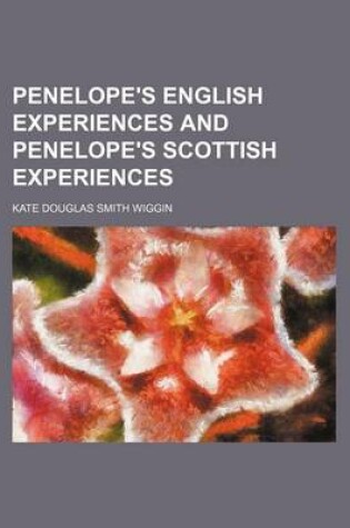 Cover of Penelope's English Experiences and Penelope's Scottish Experiences