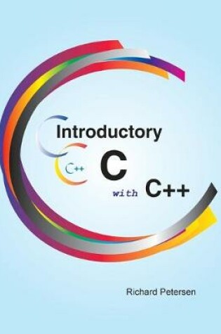 Cover of Introductory C with C++
