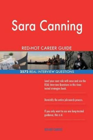 Cover of Sara Canning RED-HOT Career Guide; 2572 REAL Interview Questions