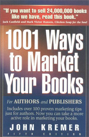 Book cover for 1001 Ways to Market Your Books: for Authors and Publishers