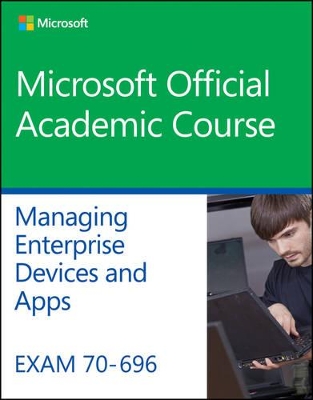 Book cover for Exam 70-696 Managing Enterprise Devices and Apps