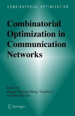 Book cover for Combinatorial Optimization in Communication Networks