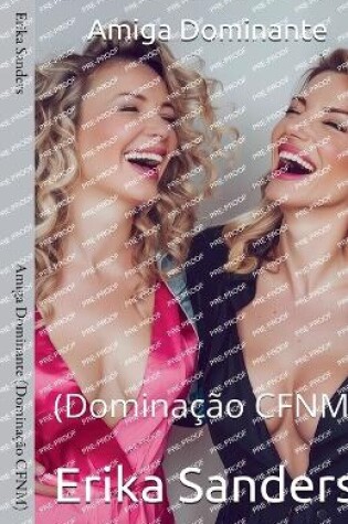 Cover of Amiga Dominante (Dominação CFNM)