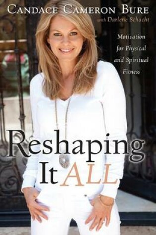 Cover of Reshaping It All