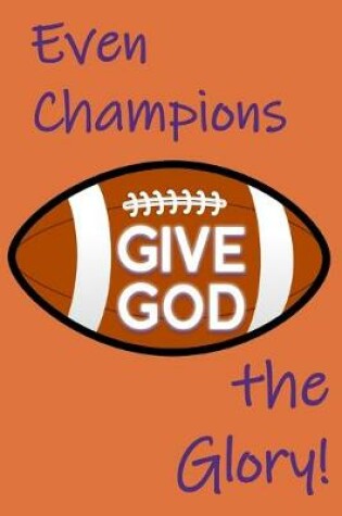 Cover of Even Champions Give God the Glory